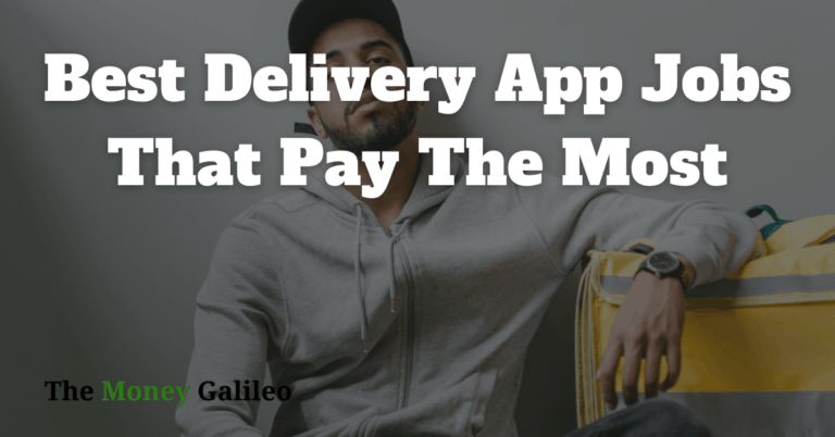 8 Best Delivery App Jobs That Pay the Most